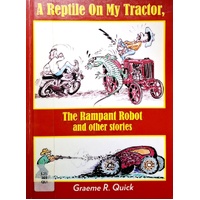 A Reptile On My Tractor. The Rampant Robot And Other Stories