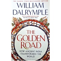 The Golden Road. How Ancient India Transformed The World