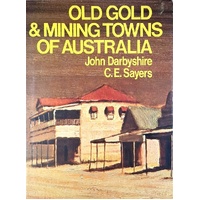Old Gold And Mining Towns Of Australia