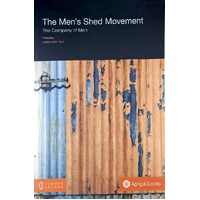 The Men's Shed Movement. The Company Of Men