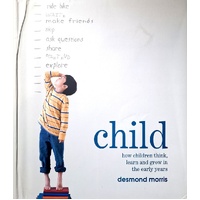 Child. How Children Think, Learn and Grow in the Early Years
