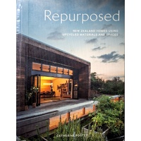 Repurposed. New Zealand Homes Using Upcycled Materials And Spaces
