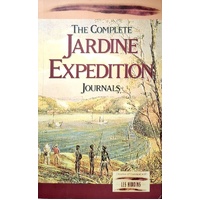 The Complete Jardine Expedition Journals