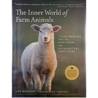 The Inner World Of Farm Animals. Their Amazing Social, Emotional, And Intellectual Capacities