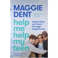 Help Me Help My Teen. Supporting Our Teens Through Tough Times