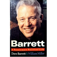 Barrett. A Passionate Political Life