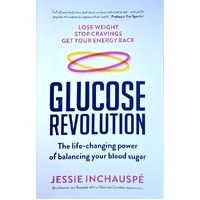 Glucose Revolution. The Life Changing Power Of Balancing Your Blood Sugar