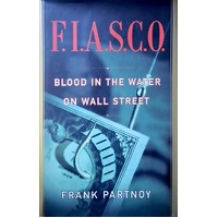 Fiasco. Blood In The Water On Wall Street