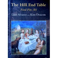 The Hill End Table. Food, Fire Art