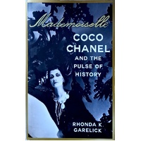 Mademoiselle. Coco Chanel And The Pulse Of History