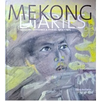 Mekong Diaries. Viet Cong Drawings And Stories, 1964-1975