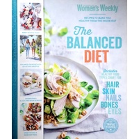 The Balanced Diet. Recipes To Make You Healthy From The Inside Out