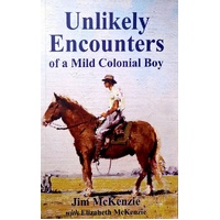Unlikely Encounters Of A Mild Colonial Boy