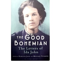 Good Bohemian. The Letters Of Ida John