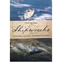 Shipwrecks. Australia's Greatest Maritime Disasters