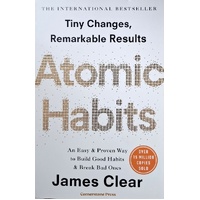 Atomic Habits. An Easy And Proven Way To Build Good Habits And Break Bad Ones