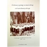Ordinary Young Women Doing Extraordinary Things. The Brisbane NCGM/YCW (GIrls) Story 1945-1970