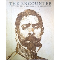The Encounter. Drawings from Leonardo to Rembrandt