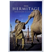 The Hermitage. The Biography Of A Great Museum