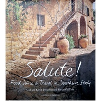 Salute. Food, Wine And Travel In Southern Italy