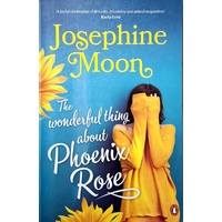 The Wonderful Thing About Phoenix Rose