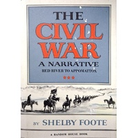 The Civil War. A Narrative Red River To Appomattox. 003