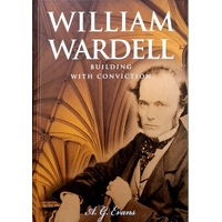 William Wardell. Building With Conviction