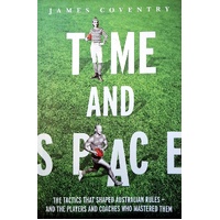 Time and Space. Footy Tactics from Origins to Afl