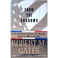 From The Shadows. The Ultimate Insider's Story Of Five Presidents And How They Won The Cold War