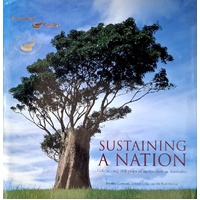 Sustaining A Nation. Celebrating 100 Years Of Agriculture In Australia