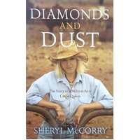 Diamonds And Dust. The Story Of A Million Acre Cattle Queen