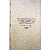 The Metropolitan Water Supply And Sewerage Acts 1901-1921