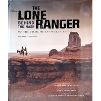 The Lone Ranger. Behind The Mask