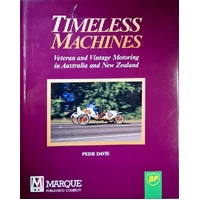 Timeless Machines. Veteran And Vintage Motoring In Australia And New Zealand