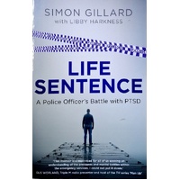 Life Sentence. A Police Officer's Battle With PTSD