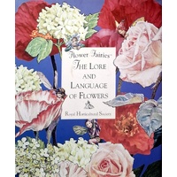 Flower Fairies. The Lore & Language Of Flowers