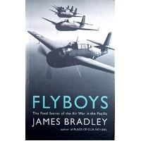 Flyboys. The Final Secret Of The Air War In The Pacific