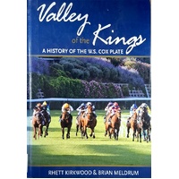 Valley Of The Kings. A Hisotry Of The Cox Plate