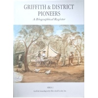 Griffith & District Pioneers. A Biological Register. Series 2