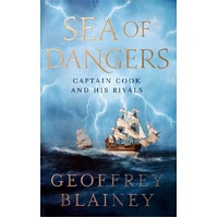 Sea Of Dangers. Captain Cook And His Rivals