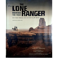 The Lone Ranger. Behind The Mask