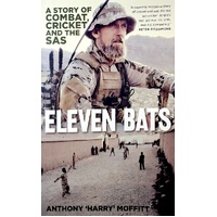 Eleven Bats. A Story Of Combat, Cricket And The SAS