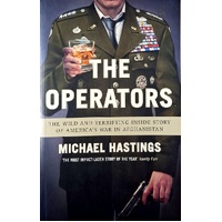 The Operators. The Wild And Terrifying Inside Story Of America's War In Afghanistan