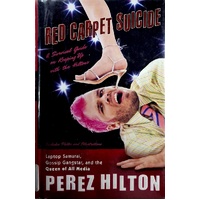 Red Carpet Suicide. A Survival Guide On Keeping Up With The Hiltons