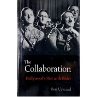 The Collaboration. Hollywood's Pact With Hitler