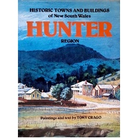 Historic Towns And Buildings Of New South Wales. Hunter Region