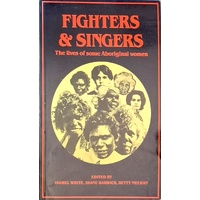 Fighters And Singers. The Lives Of Some Australian Aboriginal Women