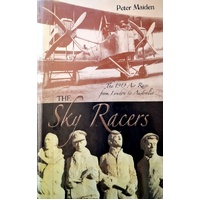 The Sky Races. The 1919 Air Race From London To Australia
