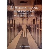 St Helena Island Moreton Bay. An Historical Account