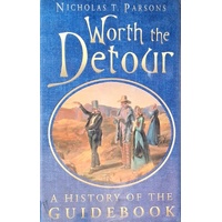 Worth The Detour. A History Of The Guidebook